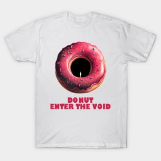 Donut Enter The Void! II T-Shirt